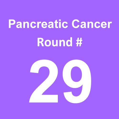 Pancreatic Cancer - Round 29