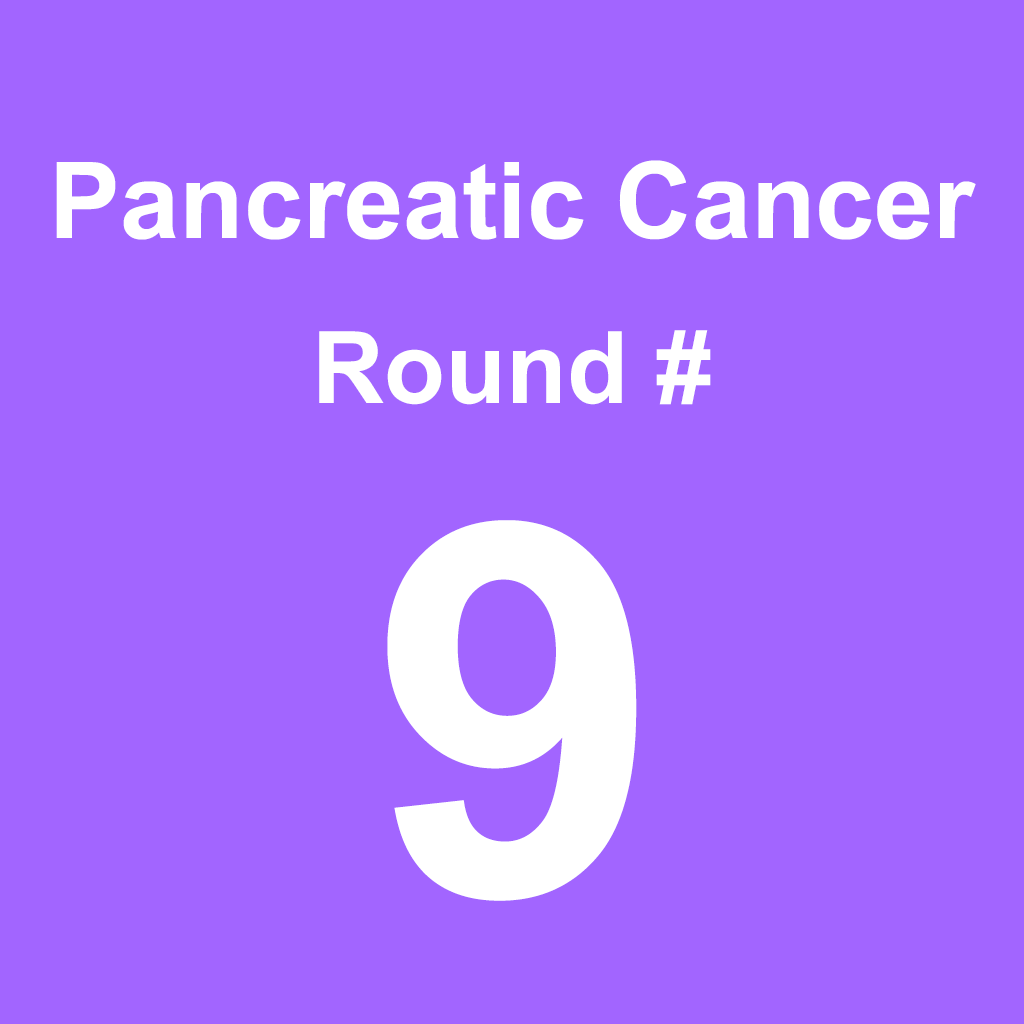 Pancreatic Cancer - Round 9