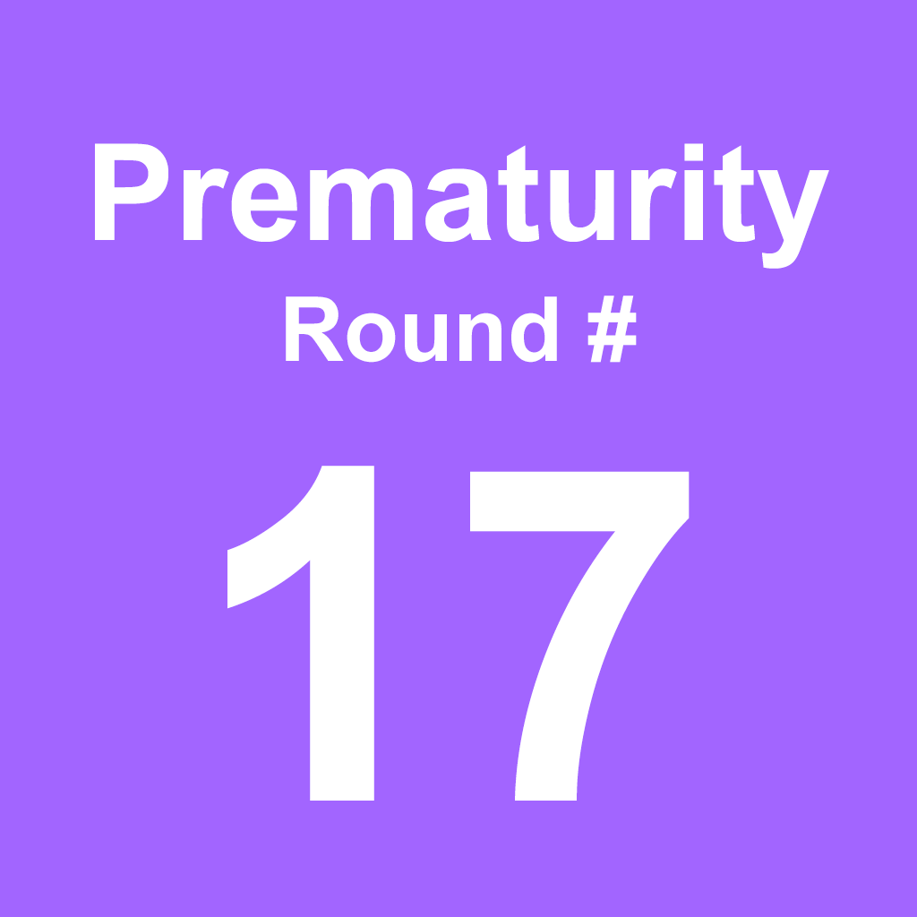 Prematurity - Round 17