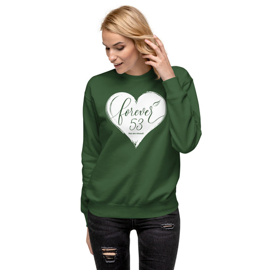 Forever 53 (Unisex Premium Sweatshirt | Cotton Heritage)
