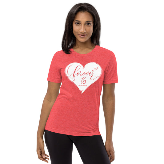 Forever 16 (Unisex Tri-Blend T-Shirt | Bella + Canvas)